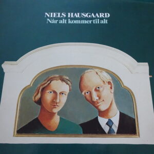 Niels Hausgaard - Når alt kommer til alt LP 1982