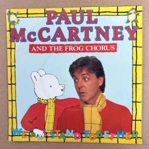 Paul McCartney and the frog chorus - We all stand together  - 7" single