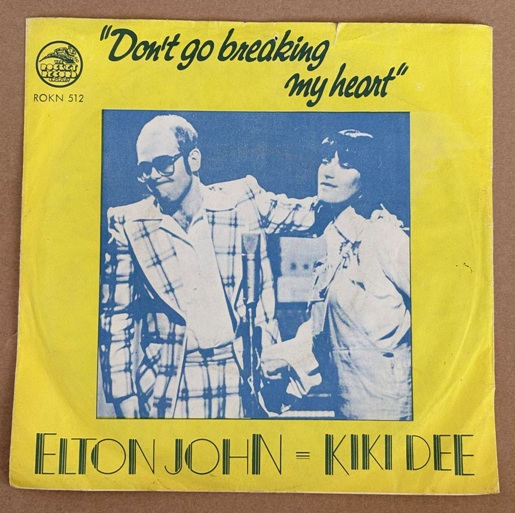Elton John & Kiki Dee - Don't go breaking my heart 7" Single